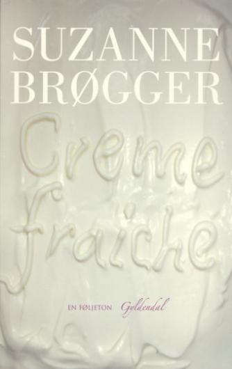 Suzanne Brøgger: Creme fraiche
