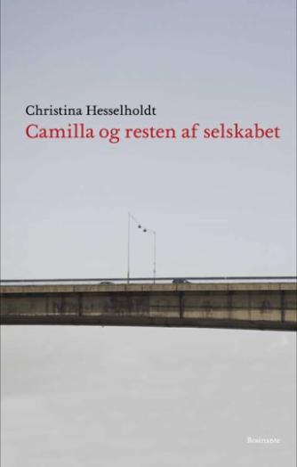 Christina Hesselholdt: Camilla - og resten af selskabet : en fortællekreds