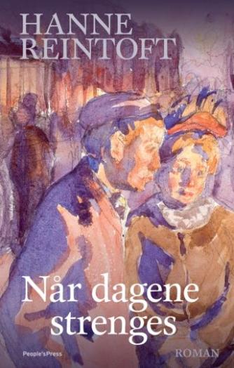 Hanne Reintoft: Når dagene strenges : roman