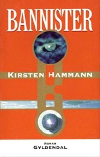 Kirsten Hammann: Bannister : roman