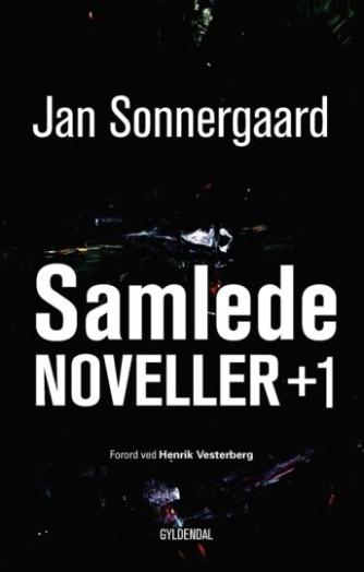 Jan Sonnergaard: Samlede noveller +1