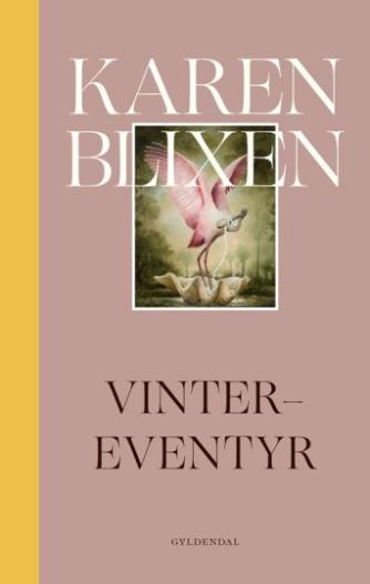 Karen Blixen: Vinter-eventyr (Moderne retskrivning)