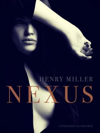 Henry Miller: Nexus