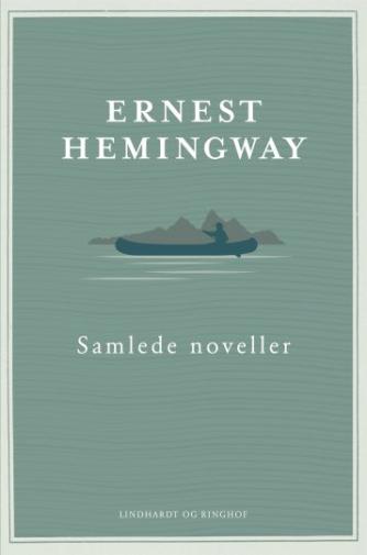 Ernest Hemingway: Samlede noveller