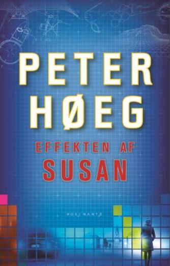 Peter Høeg (f. 1957-05-17): Effekten af Susan : roman