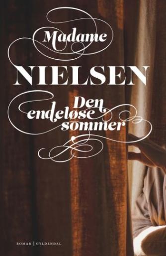 Madame Nielsen (f. 1963): Den endeløse sommer : et requiem : roman