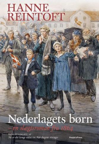 Hanne Reintoft: Nederlagets børn : en slægtsroman fra 1864