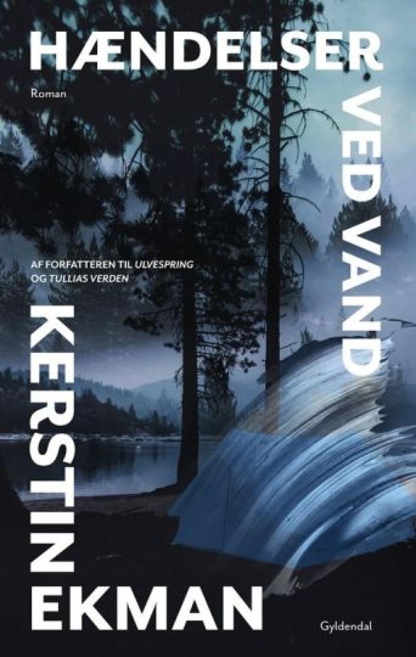 Kerstin Ekman: Hændelser ved vand : roman