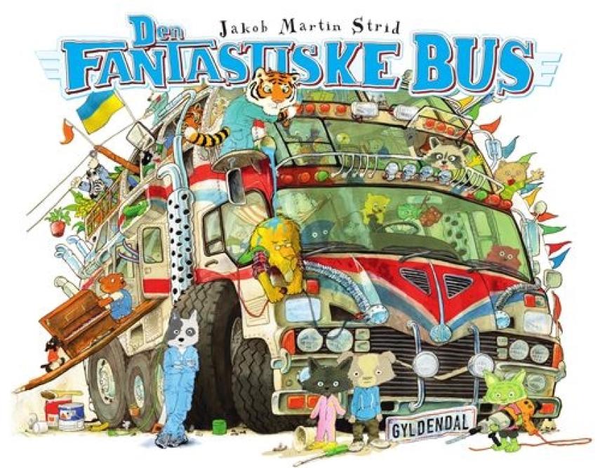Jakob Martin Strid: Den fantastiske bus : (eller hvordan vi kom fra A til B)