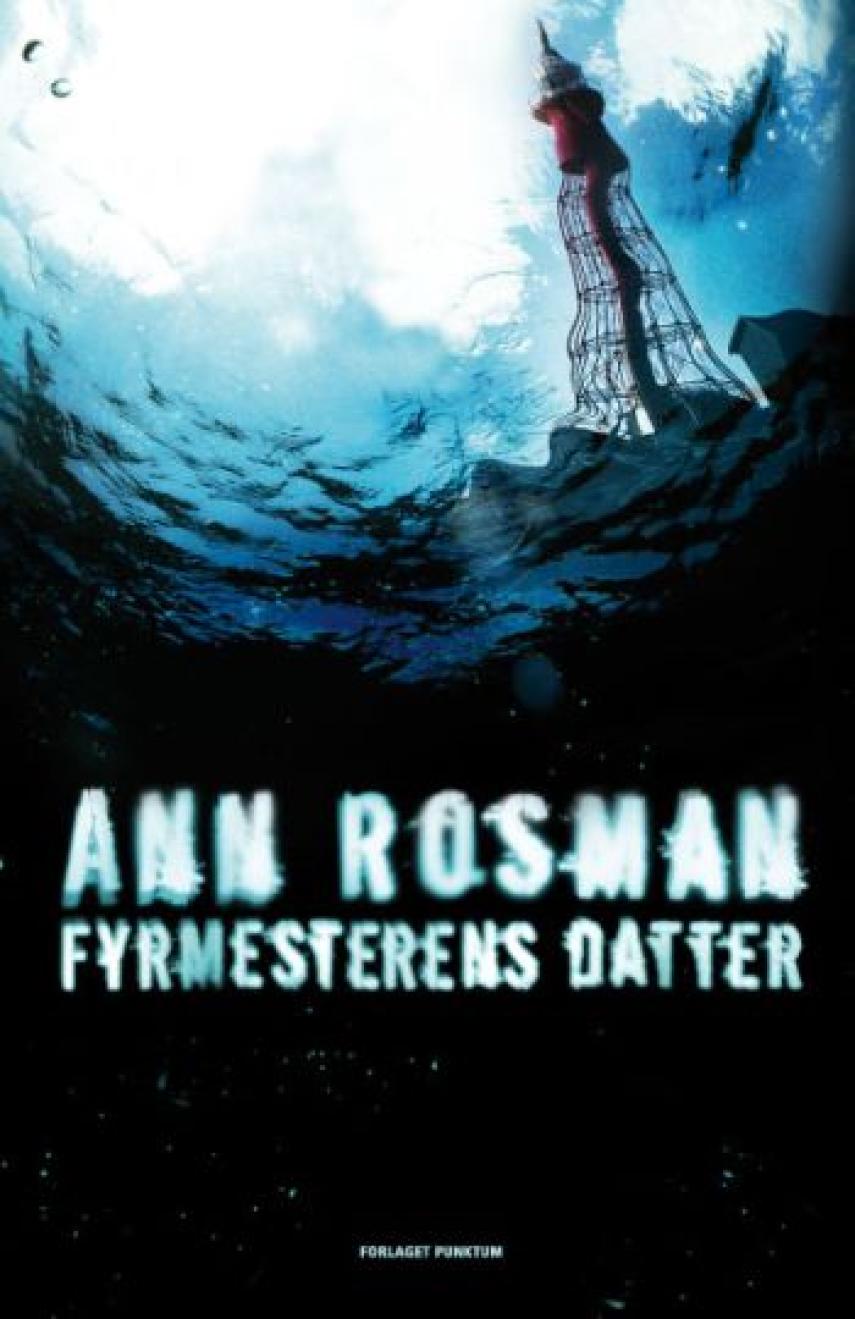 Ann Rosman: Fyrmesterens datter