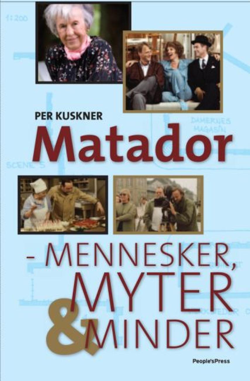 Per Kuskner: Matador : mennesker, myter & minder