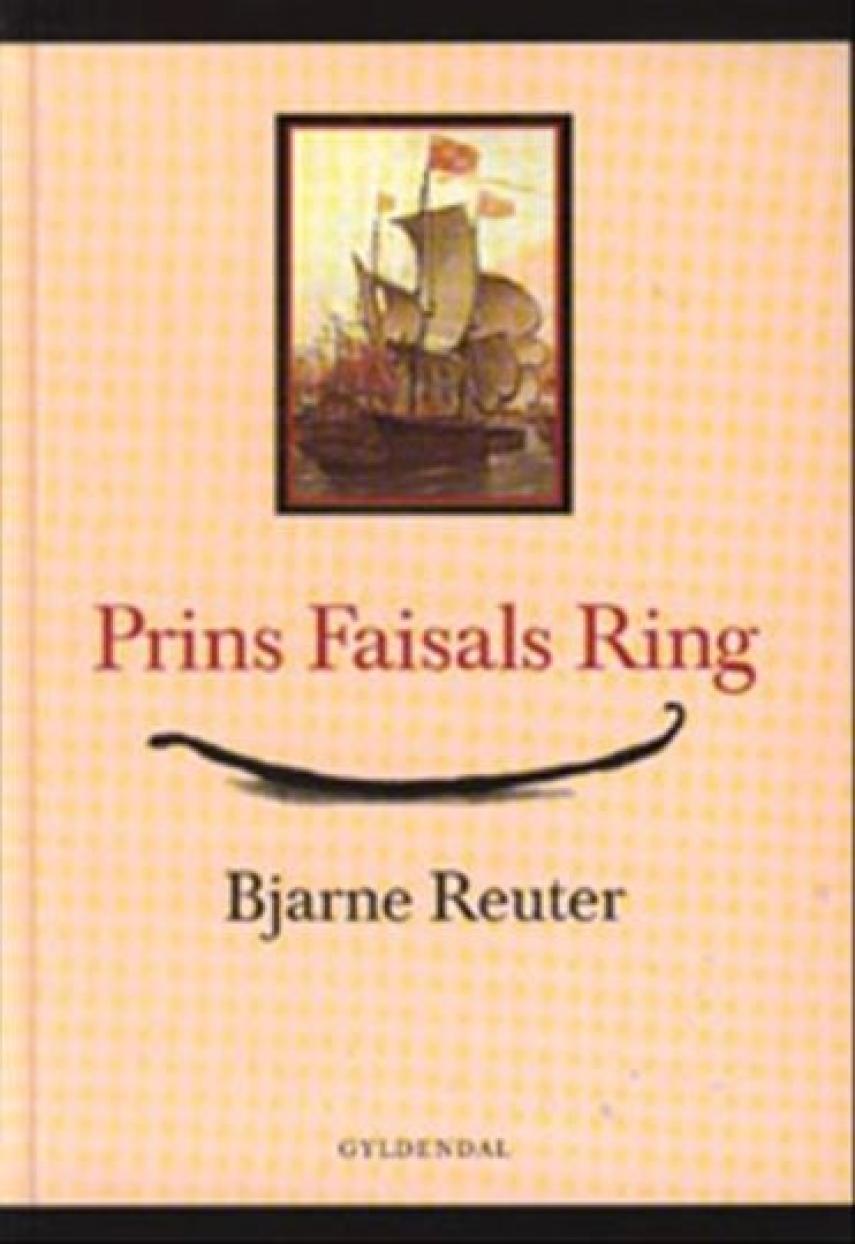 Bjarne Reuter: Prins Faisals ring