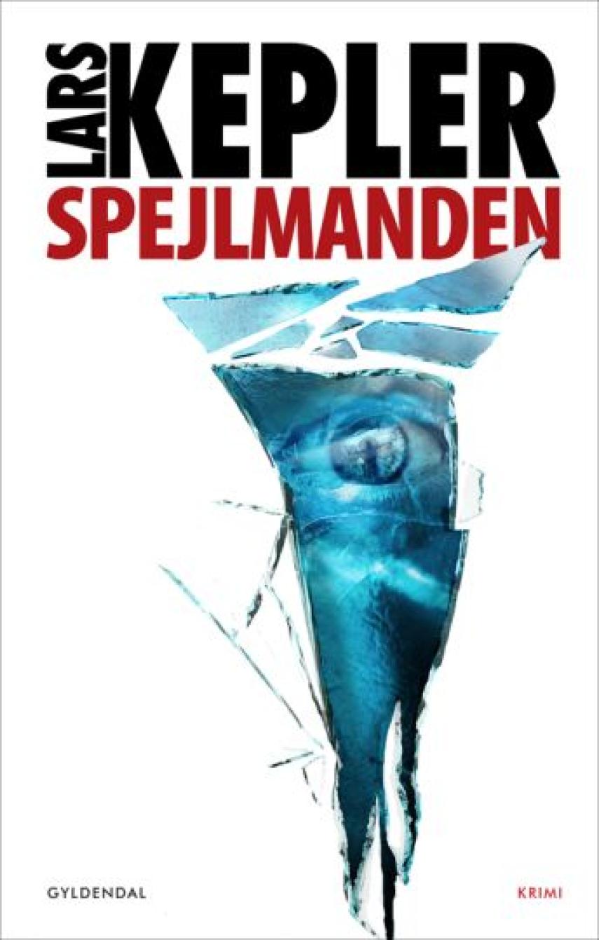 Lars Kepler: Spejlmanden : kriminalroman