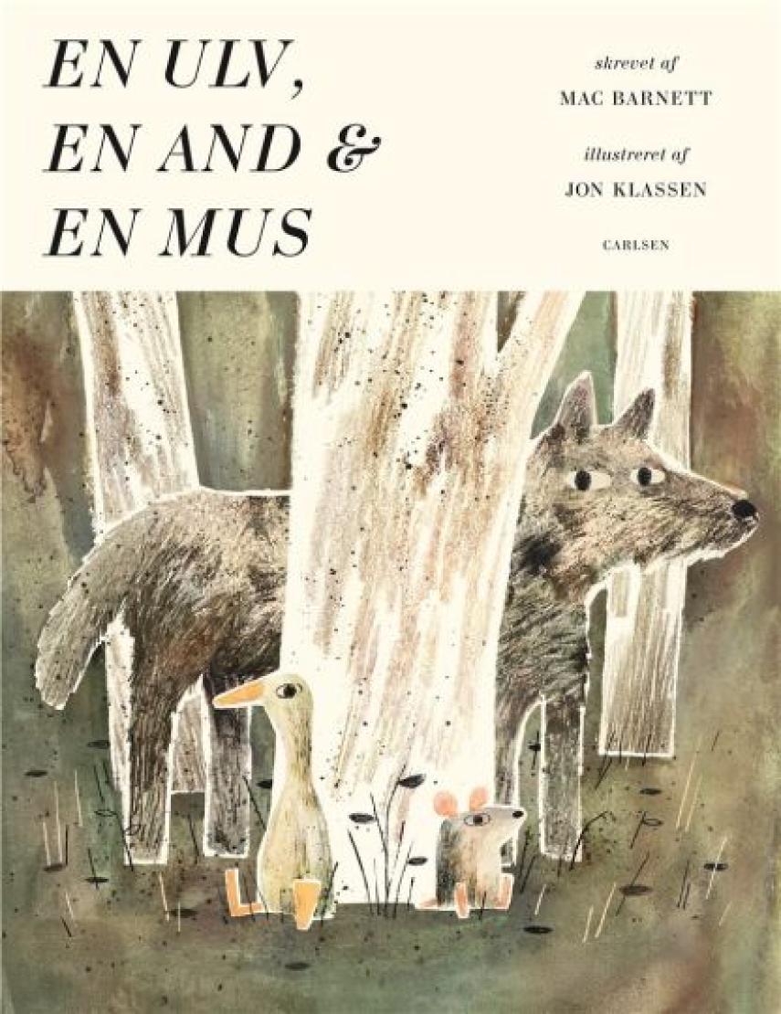 Mac Barnett (f. 1982-08-23), Jon Klassen: En ulv, en and og en mus
