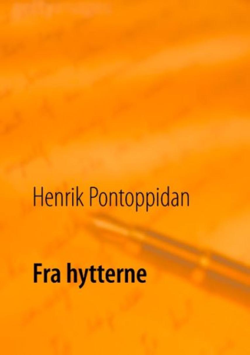 Henrik Pontoppidan: Fra hytterne (Ved Poul Erik Kristensen)