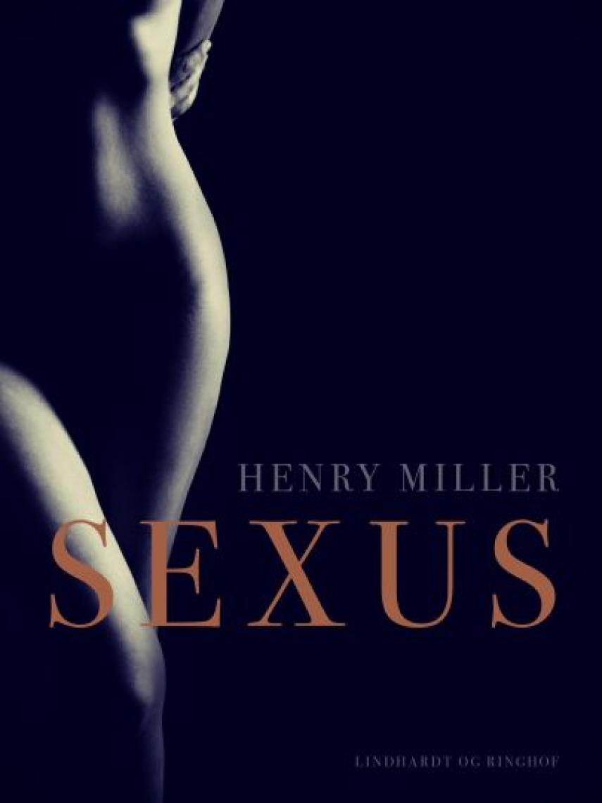 Henry Miller: Sexus (Ill. Jens Birkemose)
