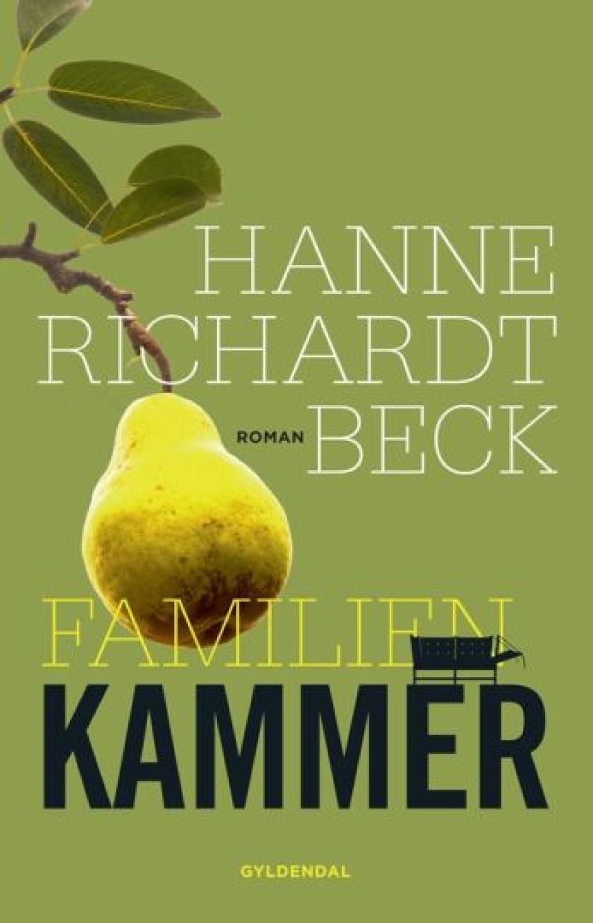 Hanne Richardt Beck: Familien Kammer : roman